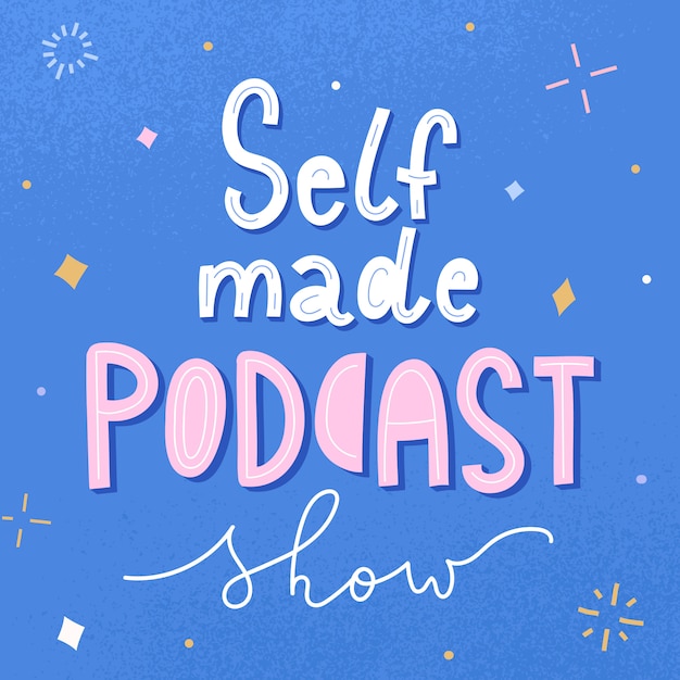 Self-made podcast show,  banner with handwritten lettering