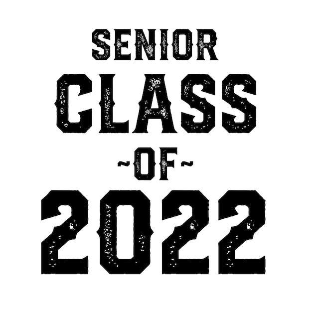 Seniors Class Of 2022 Text Vector, T shirt Design