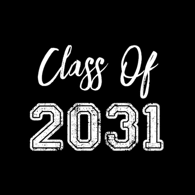 Seniors Class Of 2031 Text Vector, T shirt Design