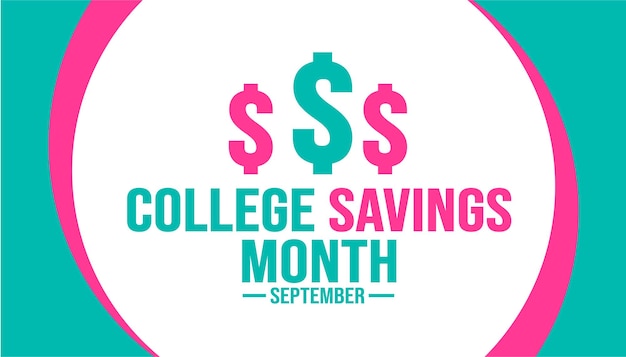 September is College Savings Month background template Holiday concept background banner placard