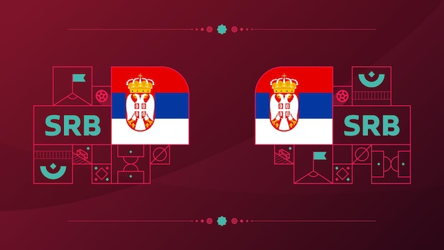 Serbia flag for 2022 football cup tournament isolated National team flag with geometric elements for 2022 soccer or football Vector illustration