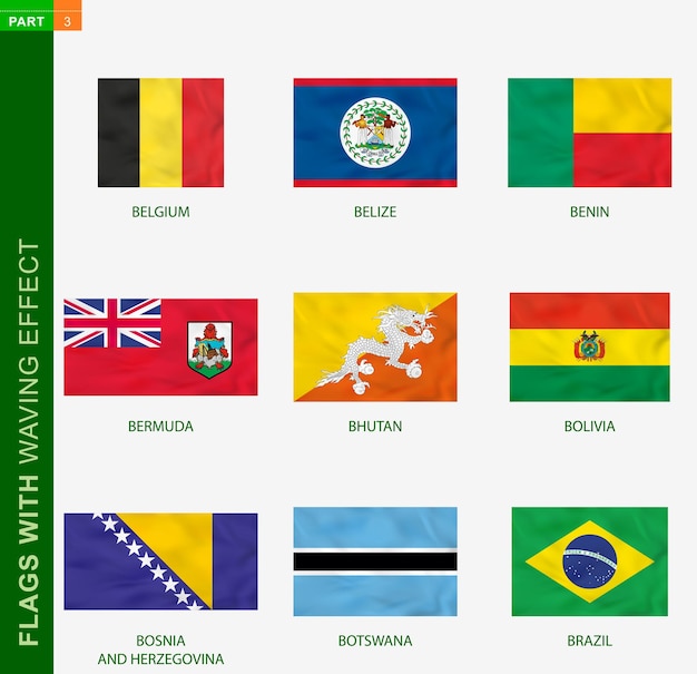 Set of flag with waving effect, national flag with texture. Vector flag of Belgium, Belize, Benin, Bermuda, Bhutan, Bolivia, Bosnia and Herzegovina, Botswana, Brazil