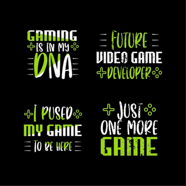 Set of Gamer quotes illustration with Grunge effect for t shirt poster and print