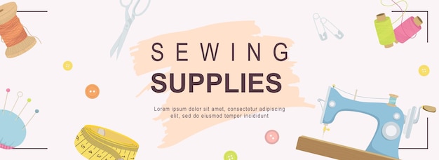 Sewing supplies horizontal web banner Thread measuring tape sew machine scissors pins buttons needle dressmaking tools Vector illustration for header website cover templates in modern design