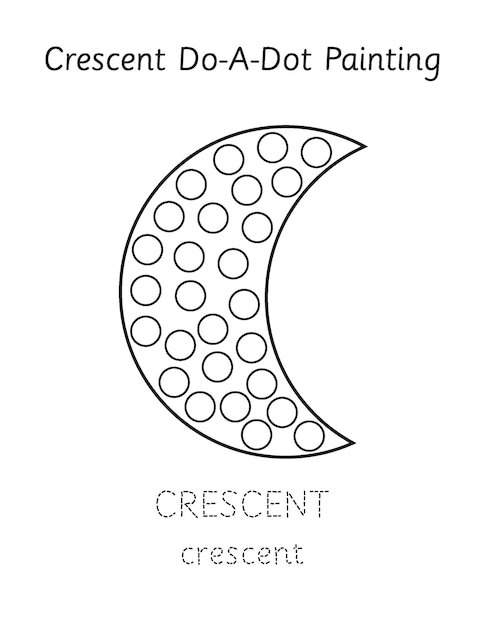 Shape worksheet for kids Crescent do a dot activity Preschool educational game Back to school