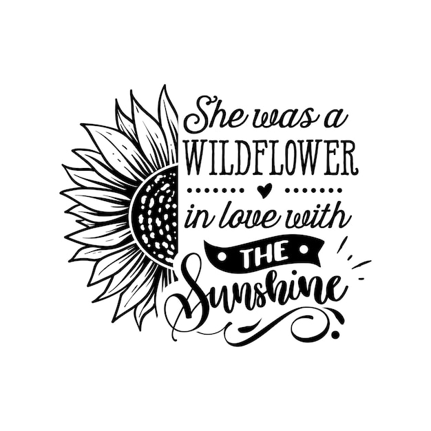 She was a wildflower quotes typography lettering for t shirt design