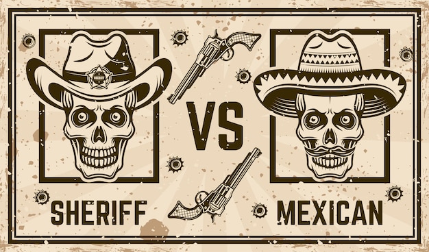 Sheriff versus mexican bandit vector confrontation horizontal poster in vintage style Grunge textures and text on separate layers