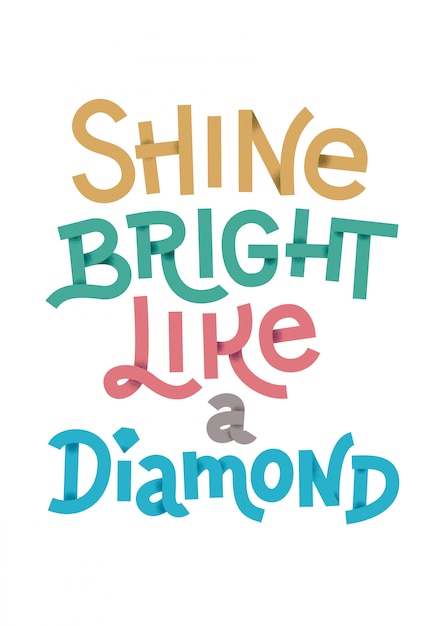 Shine bright like a diamond quote