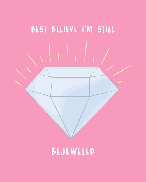 Vector shine diamond illustration bejeweled vector inspiring phrase jewelry doodle