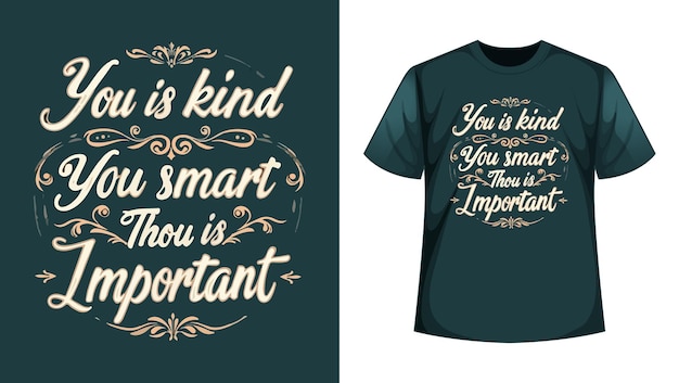 Vector a shirt that says it is kind is like smart