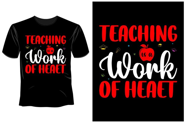 Vector a shirt that says teaching is a work of heart