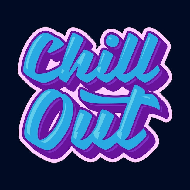 Short quote lettering design featuring the message Chill out  Typography tshirt design