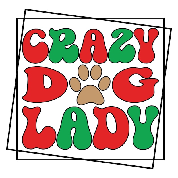 A sign that says crazy dog lady.