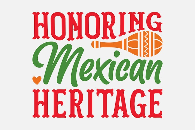 A sign that says honoring mexican heritage.