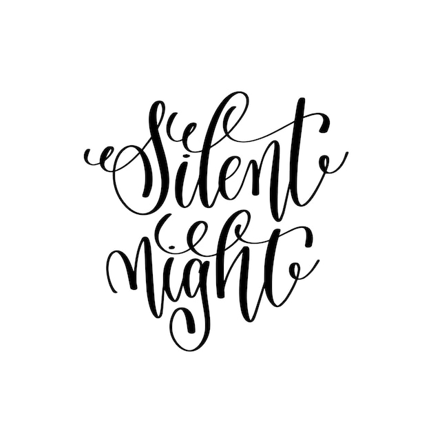 Silent night hand lettering positive quote to christmas holiday design typography celebration