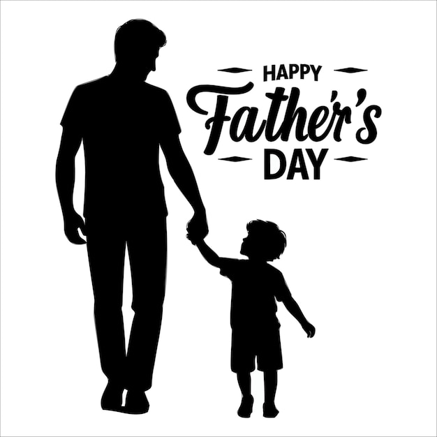 silhouette of Father and a child holding hands and the words happy fathers day