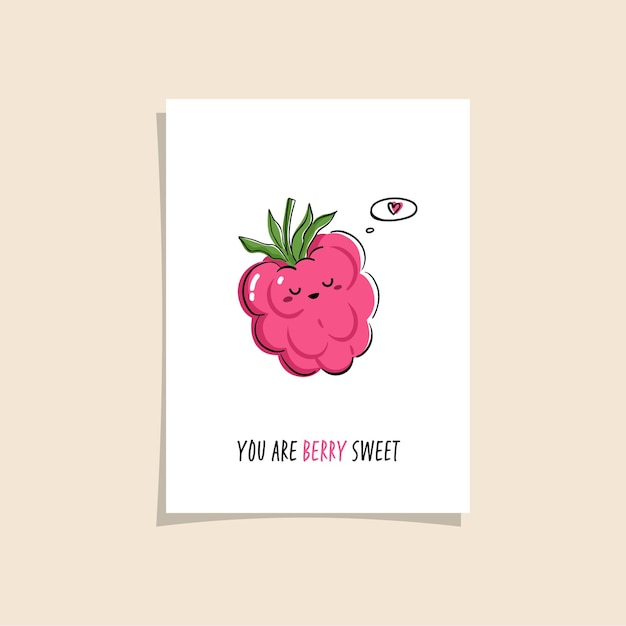 Simple illustration with fruit and funny phrase - You are berry sweet. Premade card design with cute drawing of smiling raspberry