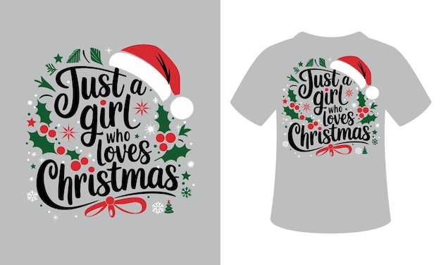 Vector simple just a girl who loves christmas vector tshirt design