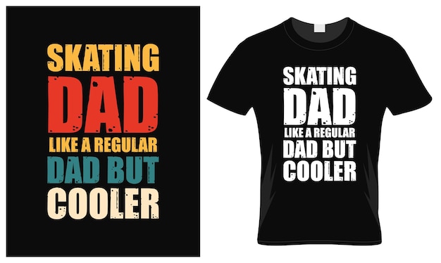 Skating dad lover father's day vintage tshirt design