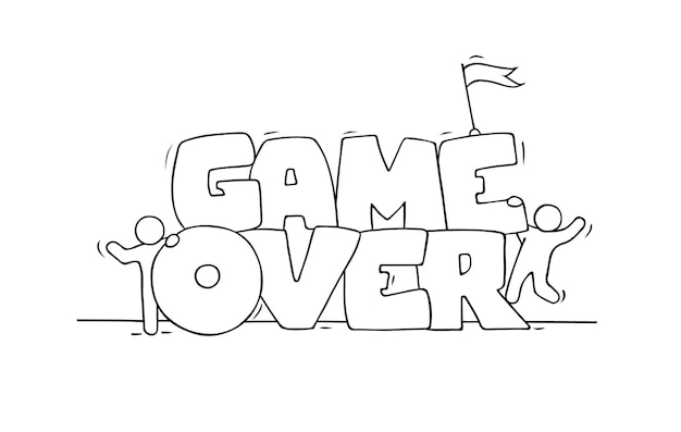 Sketch of little people with big words Game Over