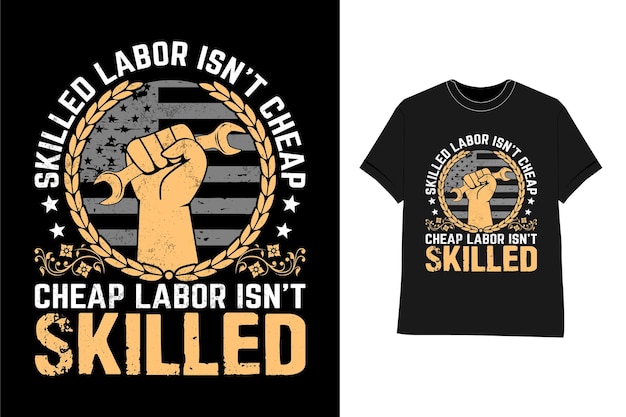 skilled Labor day t shirt design premium vector Premium Vector