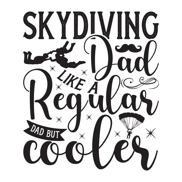 Skydiving dad like a regular dad but cooler Lettering design for greeting banners Mouse Pads Pr