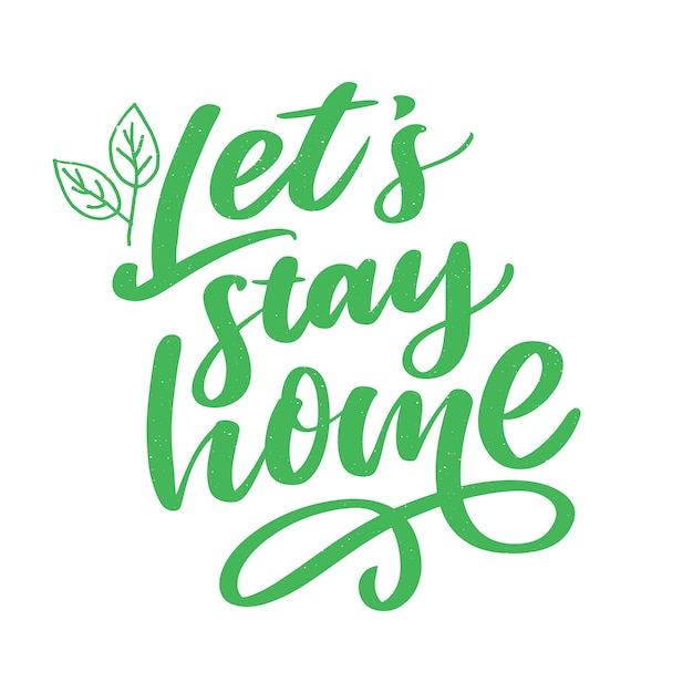 Slogan stay home safe quarantine lettering