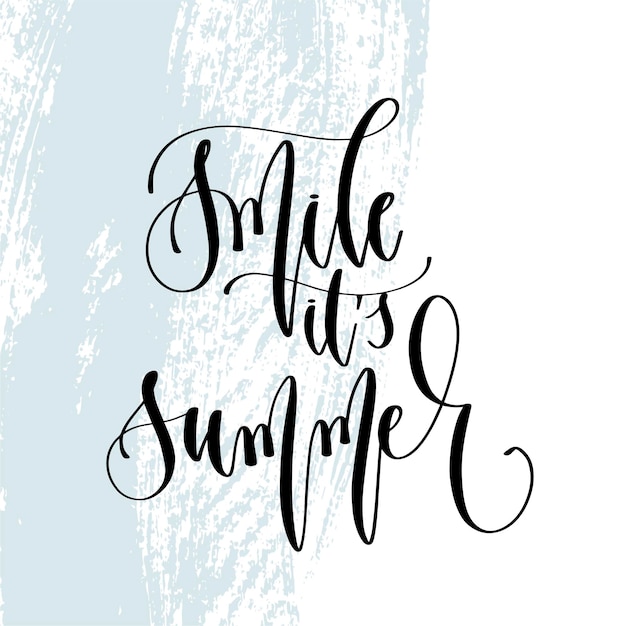 Smile it's summer hand lettering typography poster about summer time positive quote