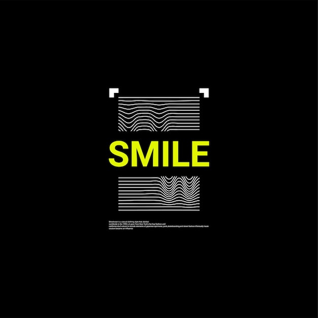 Smile writing design, suitable for screen printing t-shirts, clothes, jackets and others