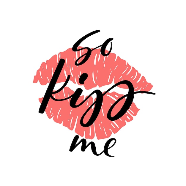 Vector so kiss me lettering quote mark silhouette isolated on white background stamp makeup printfrom mouth vector illustration