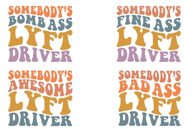 Somebody's Lyft driver retro wavy SVG bundle Tshirt designs