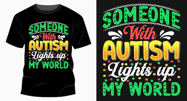 Someone with autism lights up my world tshirt design vector graphic