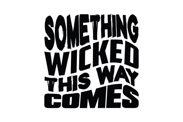 Vector something wicked this way comes svg