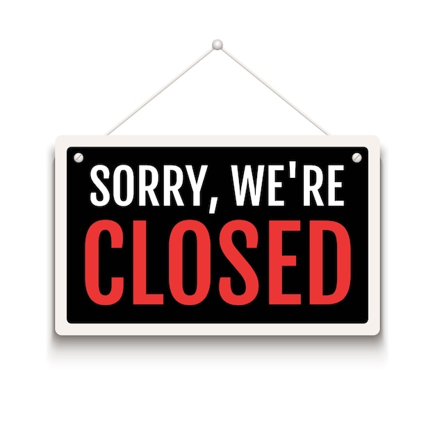 Sorry we are closed sign on door store Business open or closed banner isolated for shop retail Close time background