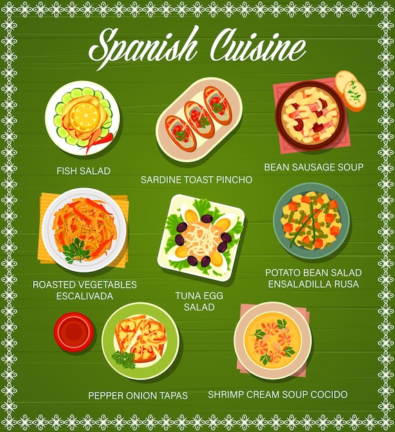 Spanish cuisine restaurant menu vector card with vegetable tapas meat and fish food dishes Tuna egg and olive salad shrimp cream soup and sausage bean stew sardine toast and veggie escalivada