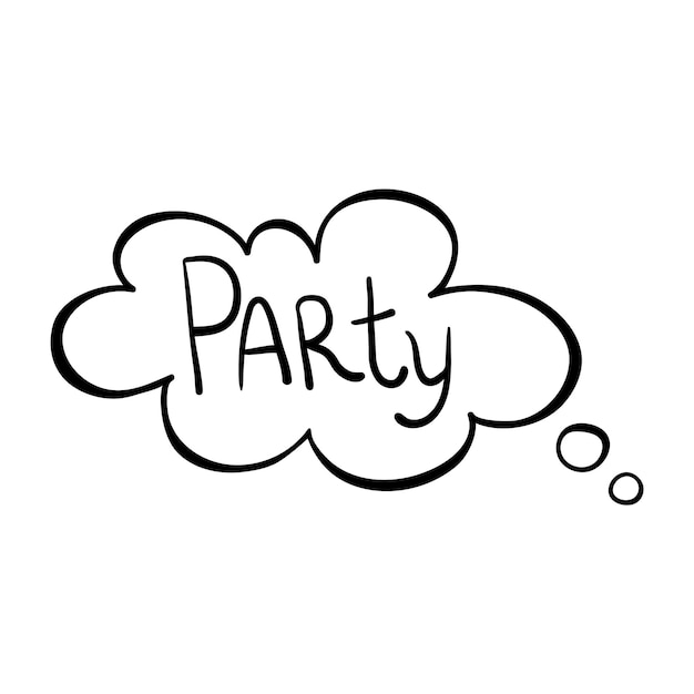 Speech bubble with the word party Message speech bubble cloud Vector handdrawn illustration