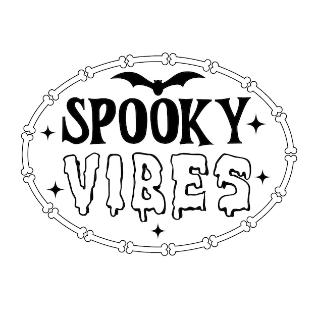 Spooky Vibes Halloween lettering Black and white vector illustration