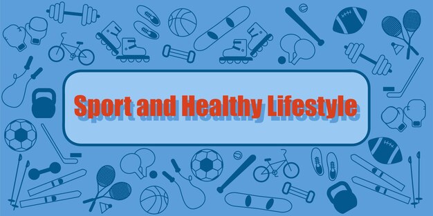 Sport is my lifestyle banner blue colors with red lettering sports equipment cartoon vector illustration