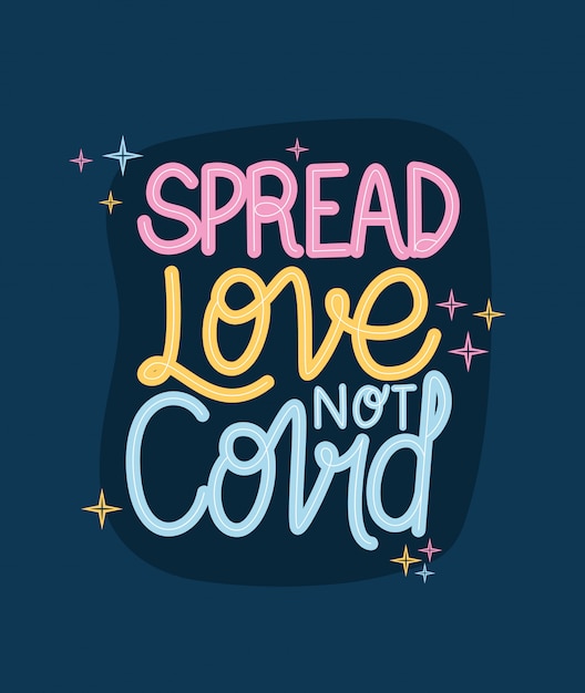 Spread love not covid lettering 