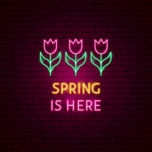 Spring is Here Neon Label. Vector Illustration of Seasonal Holiday Promotion.