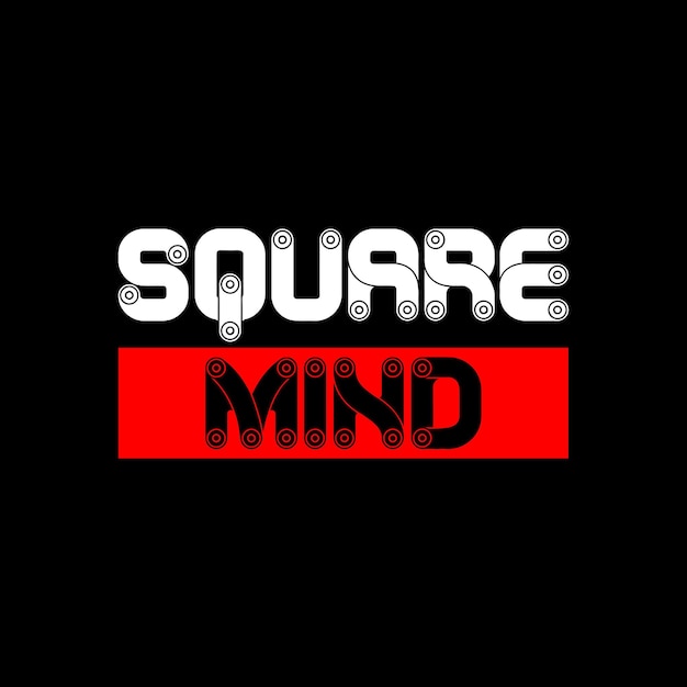 square mind typography design vector for print t shirt