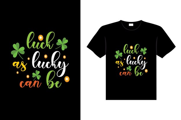 St. Patrick's day typography colorful Irish quote vector Lettering t-shirt design