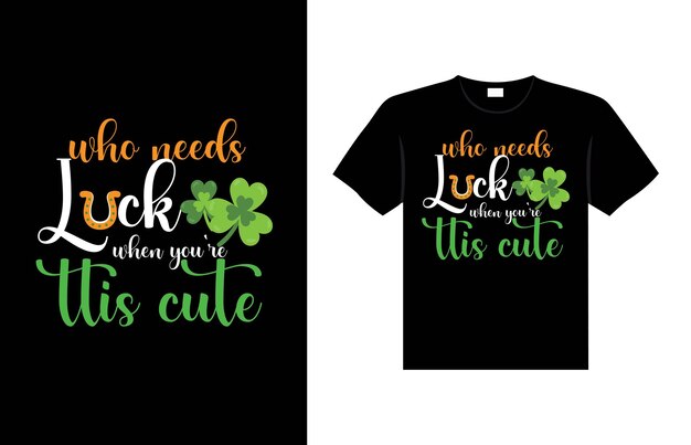 ST Patrick's day typography colorful Irish quote vector Lettering t shirt design