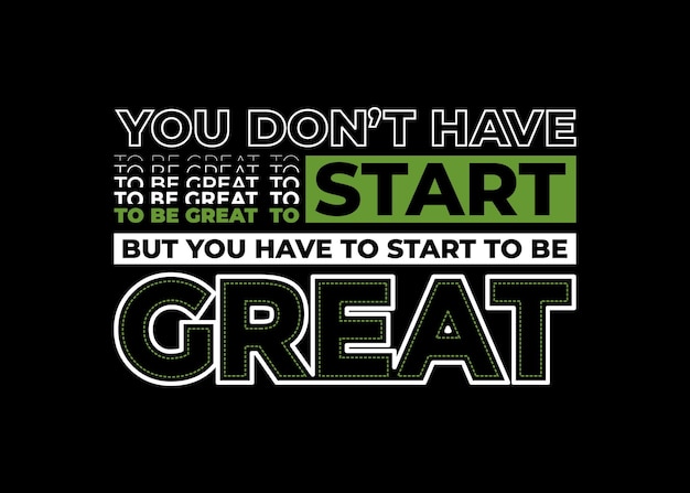 Start to great motivational quotes typography abstract design vector illustration