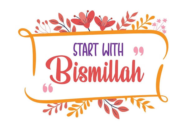 Start with Bismillah Quote Floral Flat Style Design