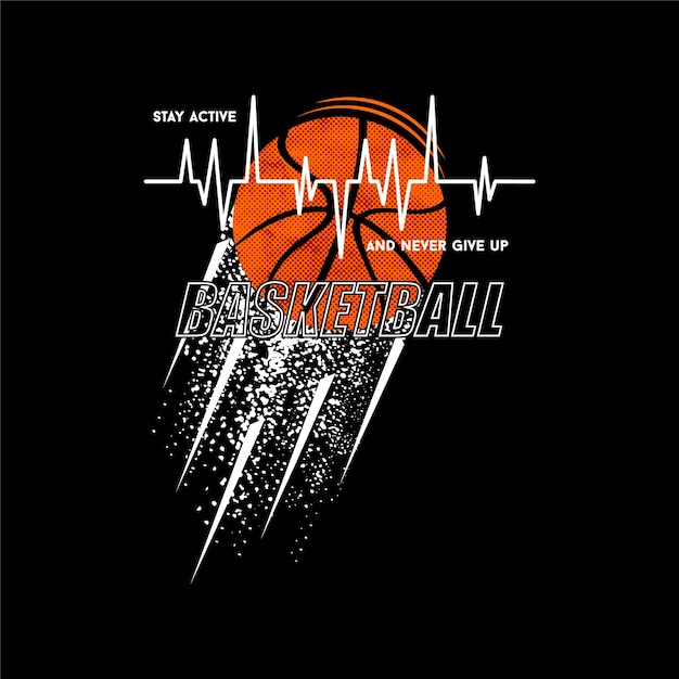 stay active never give up basketball symbol abstract sporty graphic vector t shirt