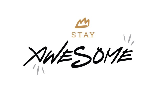 Vector stay awesome hand drawirng graffity style