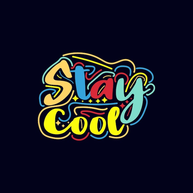 Stay Cool typography motivational quote design