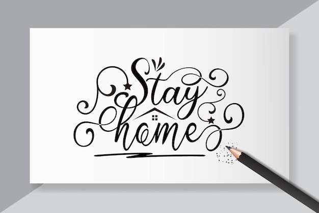 Stay home lettering design