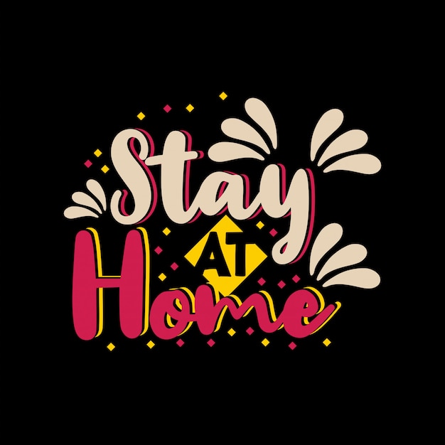 Stay at home lettering